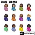 @DJMATTRICHARDS | DRAKE CLB MIX