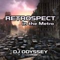 RETROSPECT IN THE METRO - DJ ODYSSEY