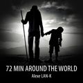 72 MIN AROUND THE WORLD