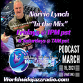 SMOOTH JAZZ 'IN THE MIX' JUKEBOX SHOW WITH THE GROOVEFATHER NORRIE LYNCH - MARCH 19, 2021 (PART ONE)