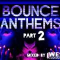 Dj WesWhite - Bounce Anthems 2