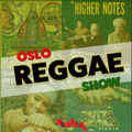 Oslo Reggae Show 7th July - Brand New Releases & 90s Rub a Dub Vinyl