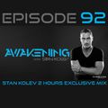 Awakening Episode 92 Stan Kolev 2 Hours Exclusive Mix