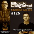 Black Legend pres. The Legendary Radio Show (05-09-2020) - Guest Tommy Vee