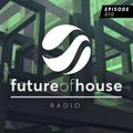 Future Of House Radio - Episode 010 - June 2021 Mix