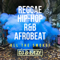 All the Smoke vol 1. Hip-Hop | Dancehall | R&B | Afrobeat MIX