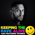 Keeping The Rave Alive Episode 286 featuring Tatanka