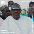 LABOUR w/ Mbaye Dieye Faye - 2nd August 2021