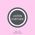 Listen Further Vol. 30 - Basso Mix