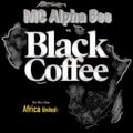 Black Coffee vs MC Alpha Bee  #WeAreOne - Africa United! (Aug.1st 2020)
