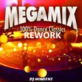 MEGAMIX 100 % DANCE CLASSICS REWORK