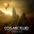 Cosmic Fluid Episode 013 By Shakiya