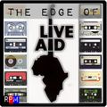 THE EDGE OF LIVE AID