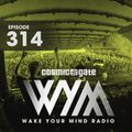 Cosmic Gate - WAKE YOUR MIND Radio Episode 314