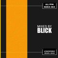 Mixed By Blick - Mix 019 - All PFM Remix Mix