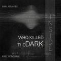 Angel Atanasoff -Who Killed The Dark Inside January 2022 Part 2