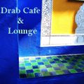 Drab Cafe & Lounge Mix # 16