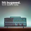 Radio Juicy Vol. 69 (bustle of reality by bugseed.)