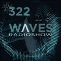 WAVES #322 - LUMINANCE PLAYLIST W/ BLACKMARQUIS - 9/5/21