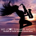 We Love Summer Nights | The Best Of Vocal Soulful House Music