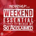 The Mashup Weekend Essentials December 2022 Mixed By So Acclaimed