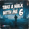 DJ I Rock Jesus Presents Take A Walk With Me 6