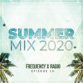 Frequency X Radio - Episode 26 (Summer Mix 2020)