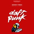 DjM4t - Good Vibes Tribute to Daft Punk (19-03-21)