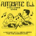 Automatic D.J. Volume One