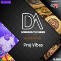 Downsouth Vibes - [ EP 79 ] Guest Mix By Praj Vibes