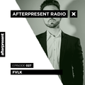 Afterpresent Radio Episode 027 | FVLK