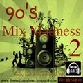 90's Mix Madness 2