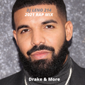 2021 Rap - Drake, Kanye West, DaBaby, Mo3, Lil Baby, Kendrick Lamar, Future, Boosie & More-djleno214
