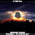 Vybryda - Upfront Range Episode 1 Fiya In Da Sky