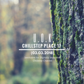 U.O.K. - Chillstep Place 17 (03.03.2018) [DI.FM Exclusive]