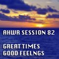 AHWR 81: GREAT TIMES GOOD FEELINGS