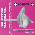 Jon Pleased Wimmin - The Positive Collection 'Warming Up For Summer Ibiza Style' - 1995