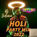 DJ Indiana- Bollywood Holi Party Songs| Holi Party Nonstop Mix2022| Holi Bollywood Beats| Holi DJSet