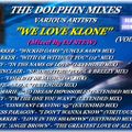 THE DOLPHIN MIXES - VARIOUS ARTISTS - ''WE LOVE KLONE'' (VOLUME 1)
