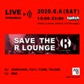 SAVE THE R LOUNGE at R LOUNGE,Tokyo 6th June 2020