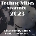Techno Vibes Yearmix 2023 [Marie Vaunt, Felix Kröcher, Kaspar (DE), Mha Iri, Ramon Tapia, & more]