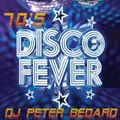 70s Disco Fever Mix -(Special Throwback Episode)  - DJ Peter Bedard