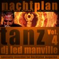 DJ Led Manville - Nachtplan Tanz Vol.4 (2012)