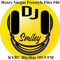 Henry Vargas Freestyle Files Rhythm 105.9 - FM Freestyle Files Mix 12/25/2022 with DJ Smiley #46