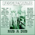Reggaematic Rub-A-Dub Mix