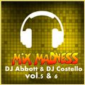 Mix Madness vol.5 & 6 by DJ ABOTT & DJ COSTELLO