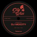 City Goes Wax 003 - DJ MoCity [24-07-2018]