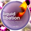 Liquid Libation - A Sunday Afternoon Relaxation | vol 83