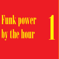 Funk Power by the Hour 1