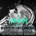Kesha  - Supernatural (NU Collective Main Mix)